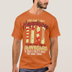 T-shirt Impossible D'Acheter Le Bonheur Mais Snowboard