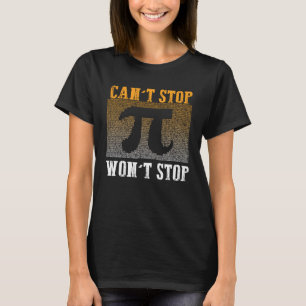 T-shirt Impossible d'arrêter Pi, impossible d'arrêter les 