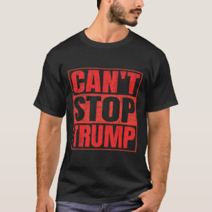 T-shirt Impossible d'arrêter Trump Président Donald Trump