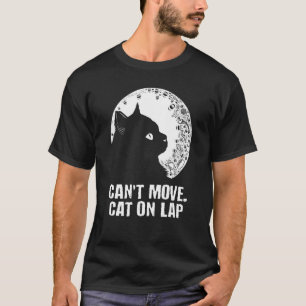 T-shirt Impossible de bouger le chat sur les genoux Chat