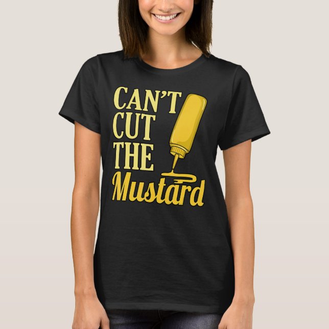T-shirt Impossible de couper la moutarde (Devant)