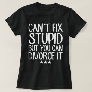 T-shirt Impossible de Réparer Bête Mais Vous Pouvez Divorc