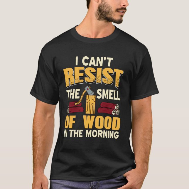 T-shirt Impossible de résister à ce parfum matinal du bois (Devant)