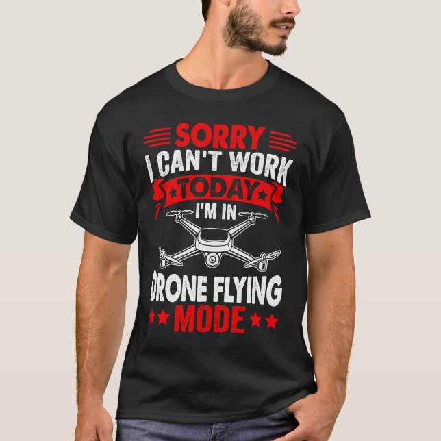 T-shirt Impossible de travailler Dron Flying Mode Drone Pi (Devant)