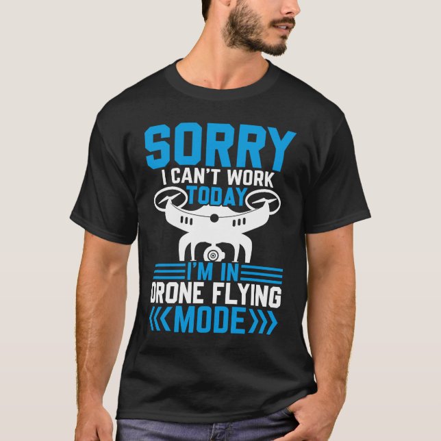 T-shirt Impossible de travailler Dron Flying Mode Drone Pi (Devant)