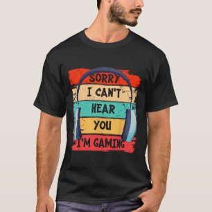 T-shirt Impossible de vous entendre, je joue Vintage Gamer