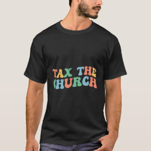 T-shirt Impôt L'Eglise Pro Choice Féminisme Féministe