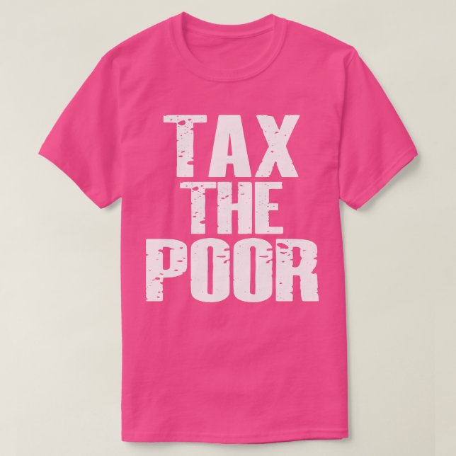 T-shirt Impôt sur les pauvres (Design devant)