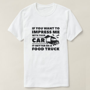 T-shirt Impress Food Truck