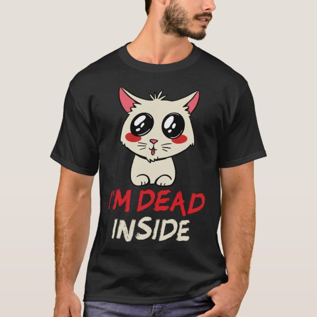 T-shirt Impression au dos Je suis mort à l'intérieur chat (Devant)