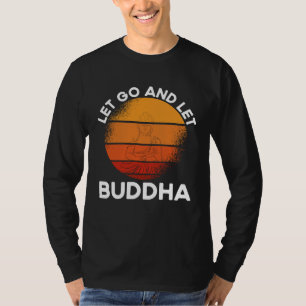 T-shirt Impression au verso Lâcher prise et laisser Bouddh
