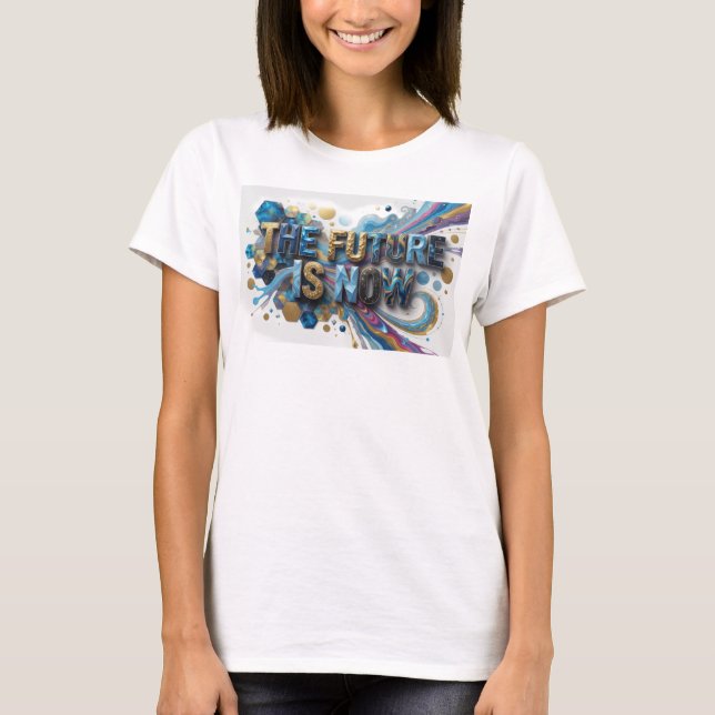 T-shirt Impression de couleur cool THE FUTUR EST MAINTENAN (Devant)