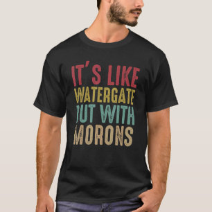 T-shirt Impression vintage c'est comme du Watergate mais a