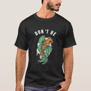 T-shirt Impressionnant Ne Pas Être Koi Illustré Design Pou