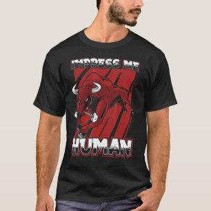 T-shirt Impressionnez-moi Humain   Taureaux Rodéo Élevage 