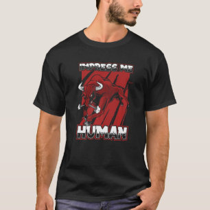 T-shirt Impressionnez-moi Humain  Taureaux Rodéo Élevage d