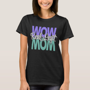 T-shirt Imprimante Real Legit Wow Mom (violet, Turquoise e