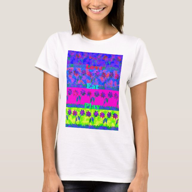 T-shirt Imprimer Art Motivational Vibrant "Eat Love & Play (Devant)
