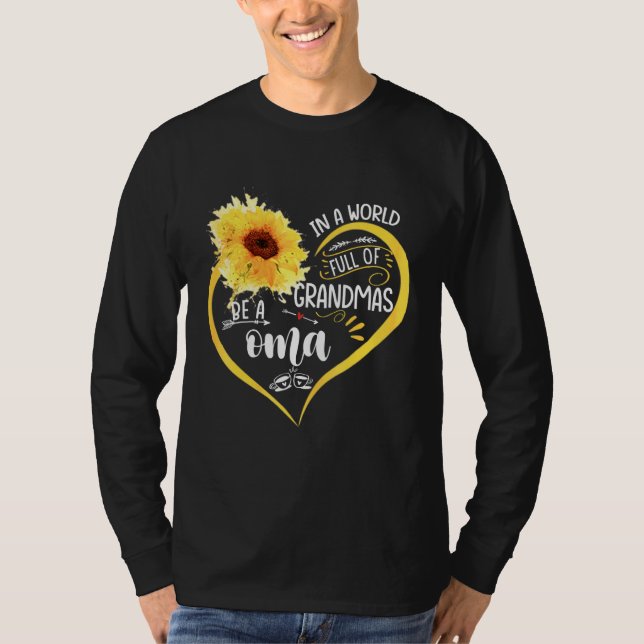 T-shirt In A World Full Of Granmas Be A oma Sunshine   (Devant)
