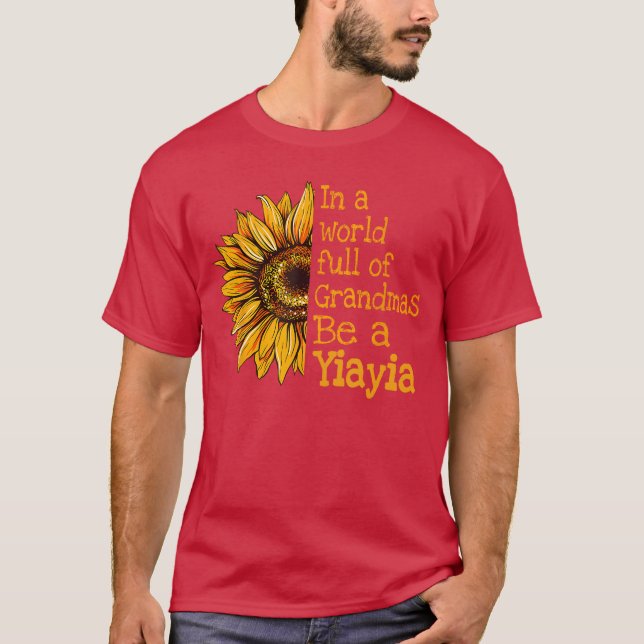 T-shirt In A World Of Grandmas Be A Yiayia Greece Greek Gr (Devant)