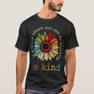 T-shirt In A World Where You Can Be Anything Be Kind Vinta