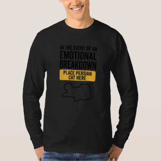 T-shirt In Event Of Emotional Breakdown Persian Cat