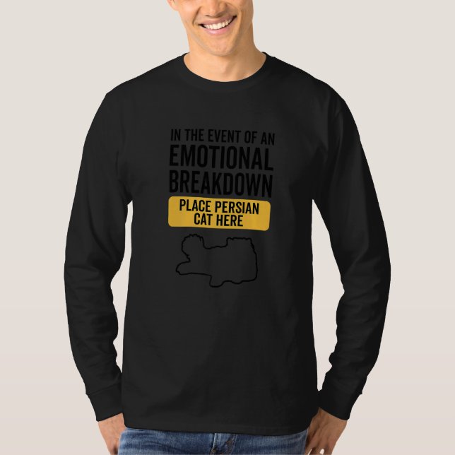 T-shirt In Event Of Emotional Breakdown Persian Cat (Devant)