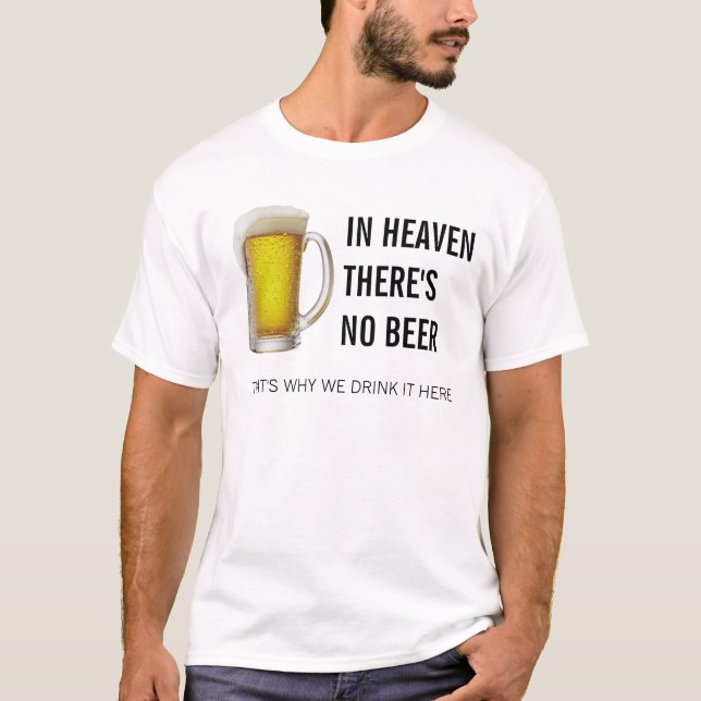 T-SHIRT IN HEAVEN THERE'S DANS BEER (Devant)