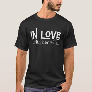 T-shirt In Love With Her Wife  Valentines Day Sarcastic Lo