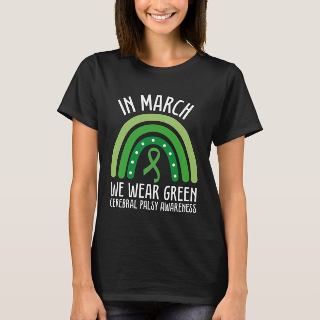 T-shirt In March We Wear Green Cerebral Palsy Awareness CP (Devant)