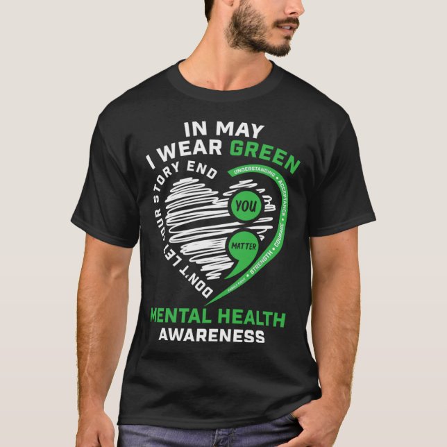 T-shirt In May I Wear Green Semicolon Heart Mental Health  (Devant)