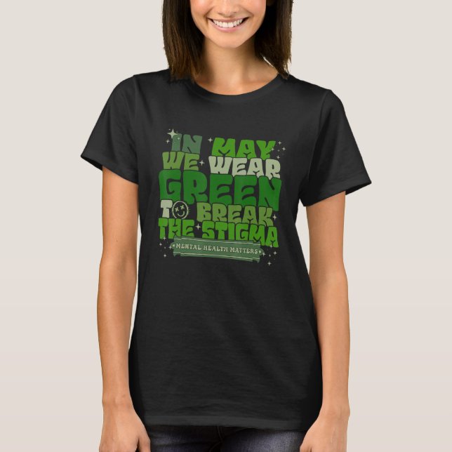 T-shirt In May We Wear Green To Break The Stigma Retro Wav (Devant)