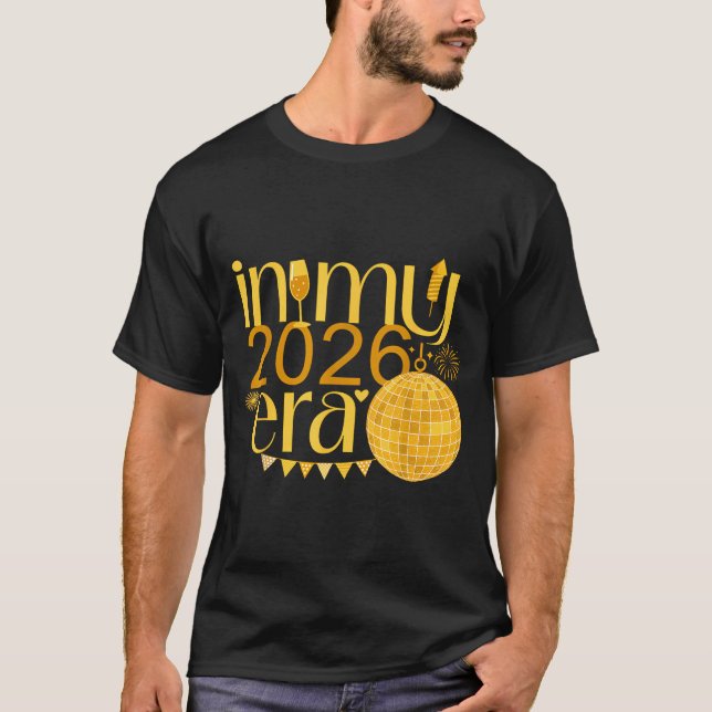 T-shirt In My 2026 Era Happy New Year Party Countdown Fami (Devant)