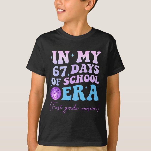T-shirt In My 67 Days Of School Era First Grade Version Di (Devant)