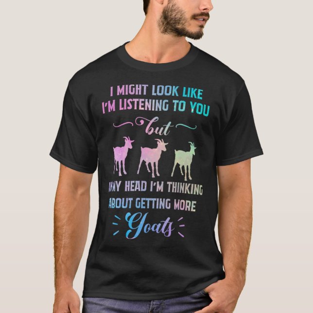T-shirt In My Head I m Thinking About Getting More Goats (Devant)