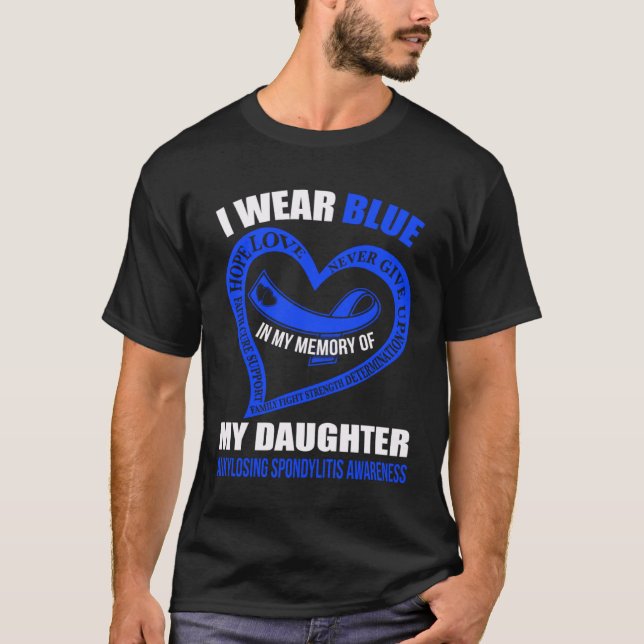 T-shirt In my memory of my daughter ANKYLOSING SPONDYLITIS (Devant)