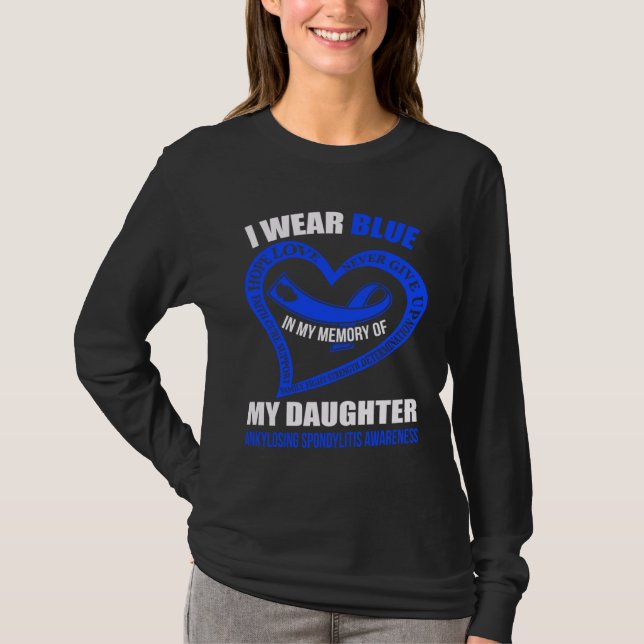 T-shirt In my memory of my daughter ANKYLOSING SPONDYLITIS (Devant)