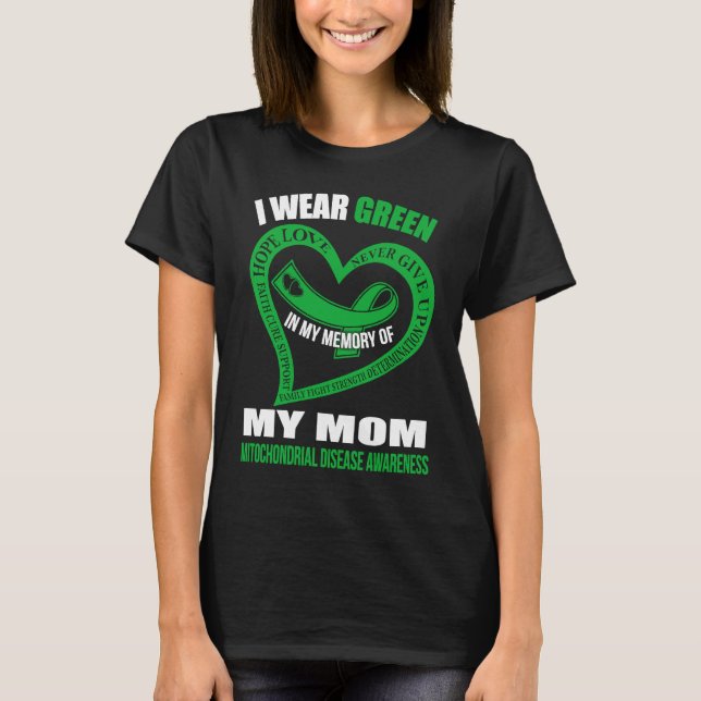 T-shirt In my memory of my mom MITOCHONDRIAL DISEASE AWARE (Devant)
