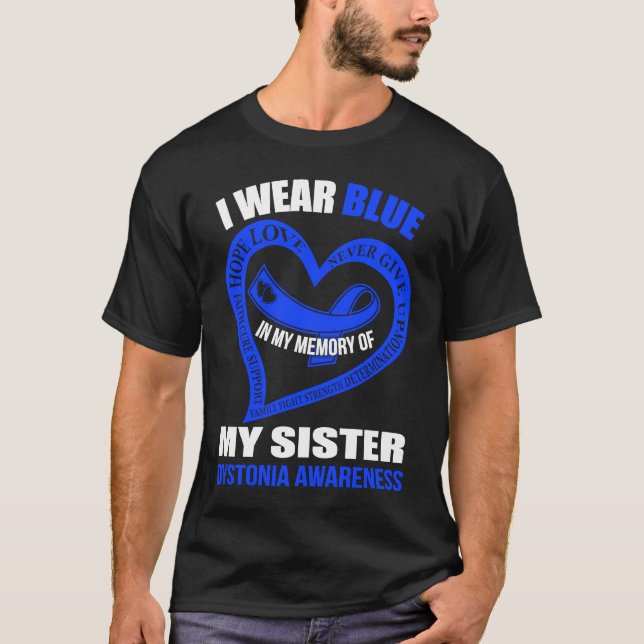 T-shirt In my memory of my sister DYSTONIA AWARENESS (Devant)