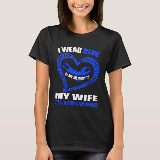 T-shirt In my memory of my wife DYSAUTONOMIA AWARENESS (Devant)