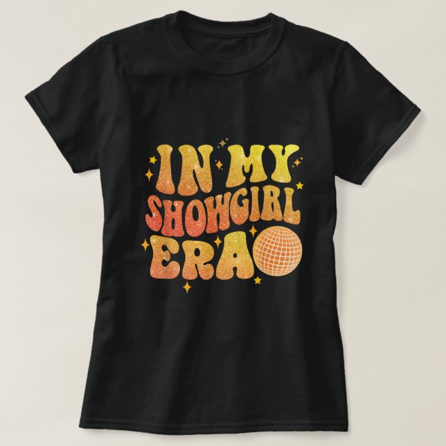 T-shirt In My Showgirl Era Disco Aesthetic Shirt (Design devant)