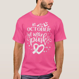 T-shirt In October We Wear Pink Butterflies Breast Cancer 
