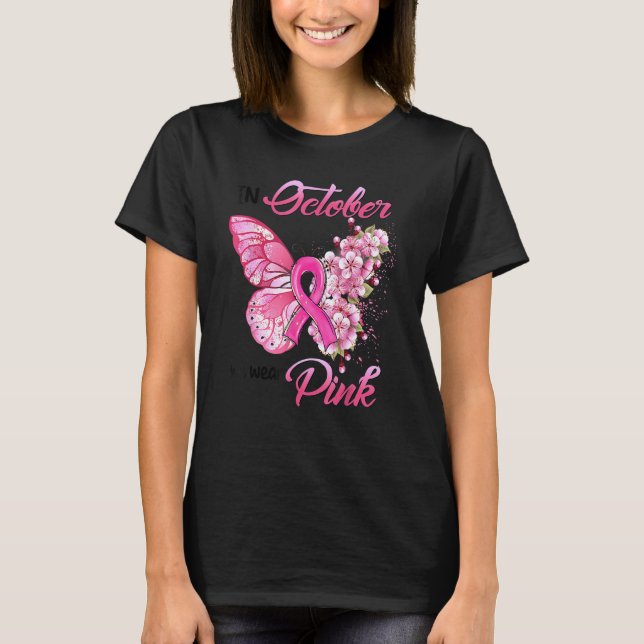 T-shirt In October We Wear Pink Butterflies With Flower (Devant)