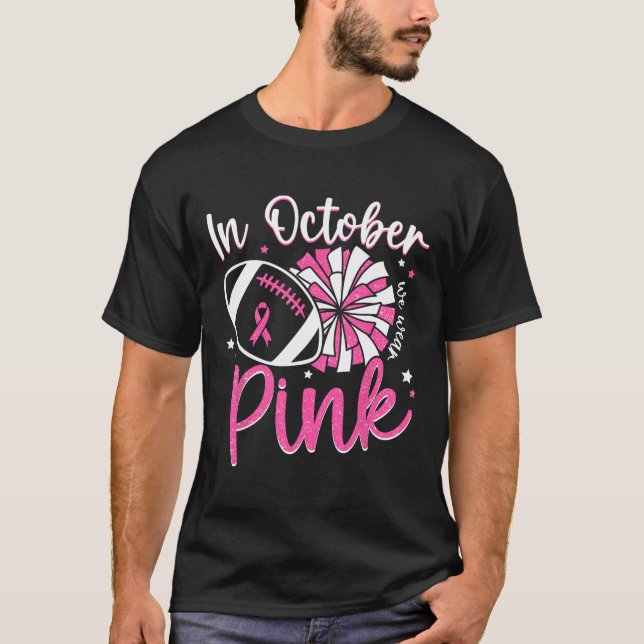 T-shirt In October We Wear Pink Cheerleading Football Brea (Devant)