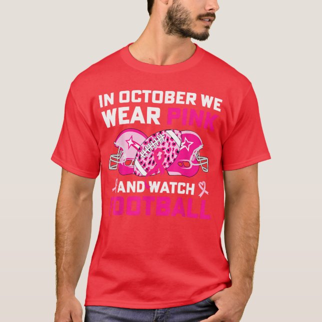 T-shirt in October We Wear Pink Football Breast Cancer Awa (Devant)