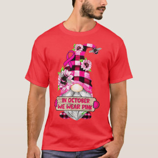 T-shirt In October We Wear Pink Gnome Breast Cancer Awaren