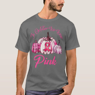 T-shirt In October We Wear Pink Pumpkin Halloween Gifts Fo