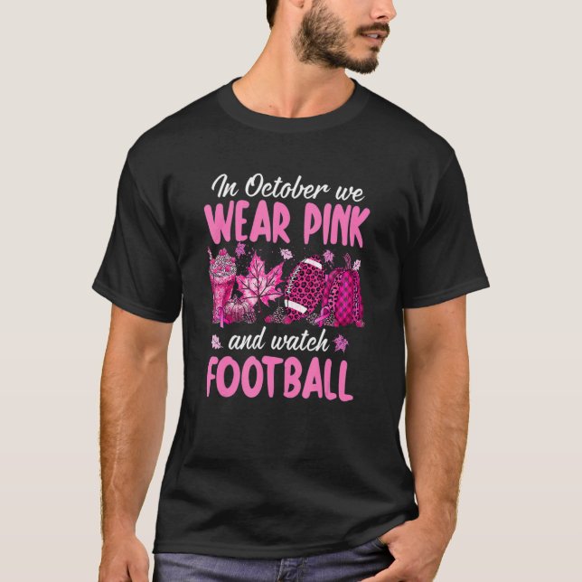 T-shirt In October We Wear Pink Pumpkin Watch Football Bre (Devant)