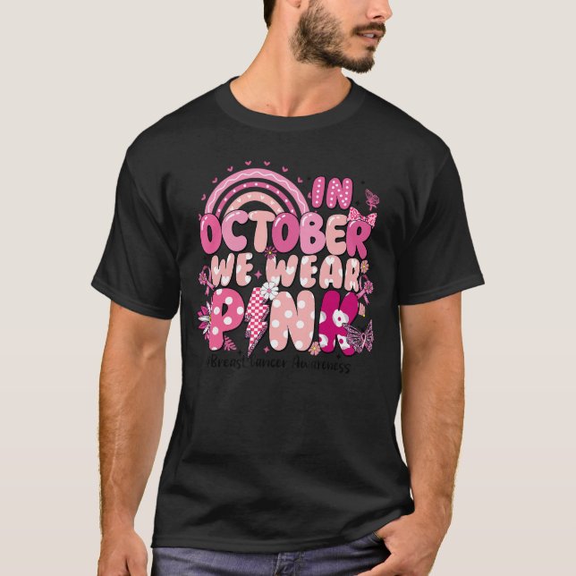 T-shirt in October We Wear Pink Ribbon Breast Cancer Aware (Devant)