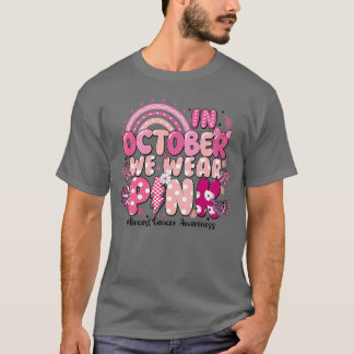 T-shirt in October We Wear Pink Ribbon Breast Cancer Aware